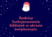 Godziny funkcjonowania bibliotek w okresie świątecznym. 